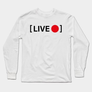 Live Streaming Long Sleeve T-Shirt